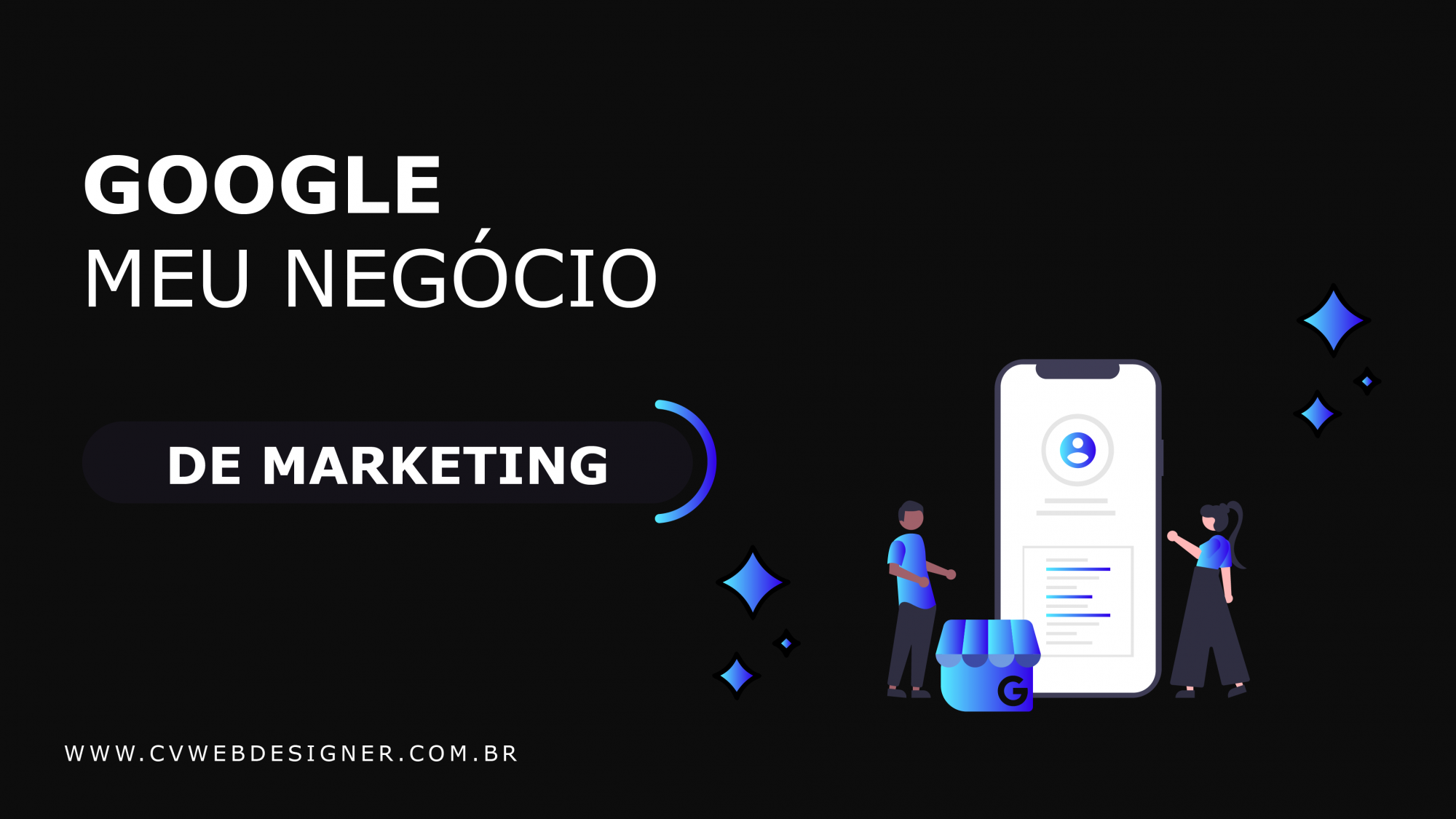 Google Meu Negócio | Agência Cvwebdesigner®Criação de websites profissionais